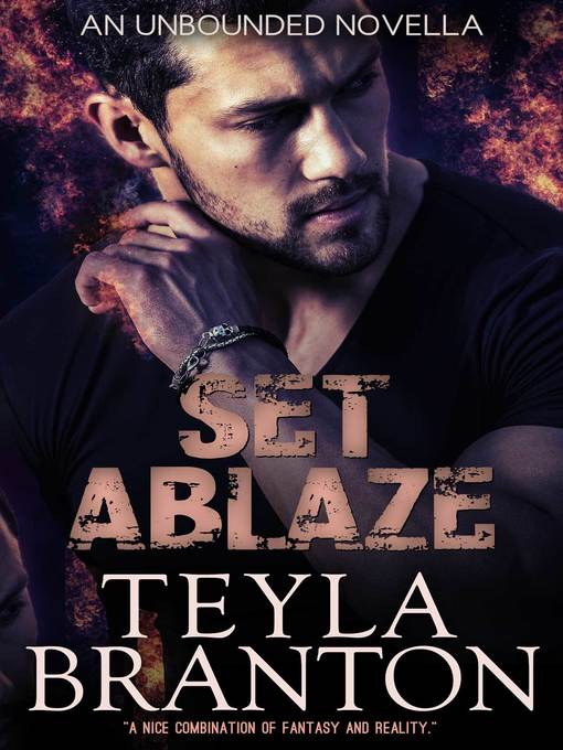 Title details for Set Ablaze by Teyla Branton - Available